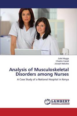 Analysis of Musculoskeletal Disorders Among Nurses (Paperback)