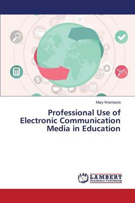 Professional Use of Electronic Communication Media in Education (Paperback)