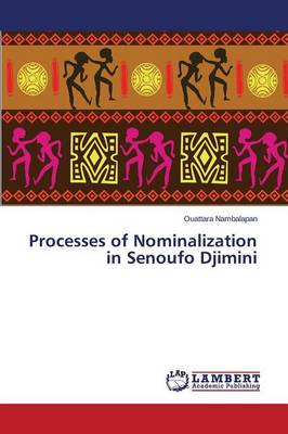 Processes of Nominalization in Senoufo Djimini (Paperback)