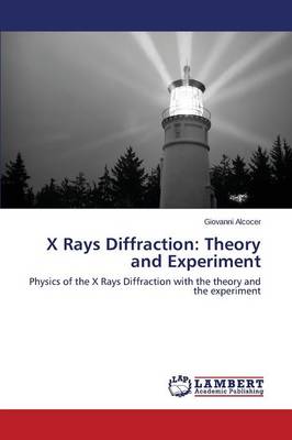 X Rays Diffraction: Theory and Experiment (Paperback)