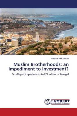 Muslim Brotherhoods: An Impediment to Investment? (Paperback)