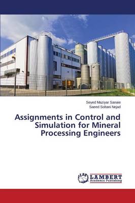 Assignments in Control and Simulation for Mineral Processing Engineers (Paperback)