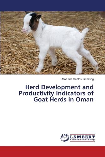 Herd Development and Productivity Indicators of Goat Herds in Oman (Paperback)