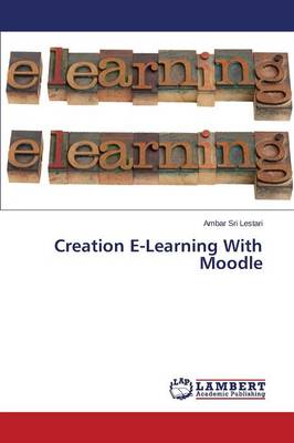 Creation E-Learning with Moodle (Paperback)