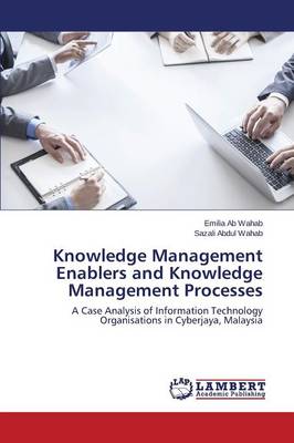 Knowledge Management Enablers and Knowledge Management Processes (Paperback)