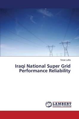 Iraqi National Super Grid Performance Reliability (Paperback)