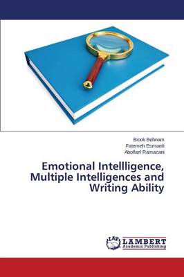 Emotional Intellligence, Multiple Intelligences and Writing Ability (Paperback)