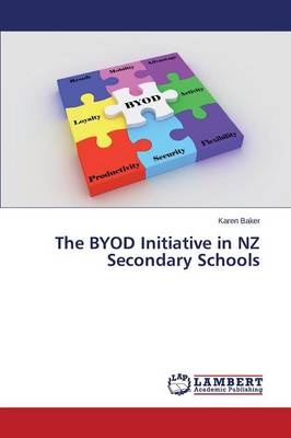 The Byod Initiative in Nz Secondary Schools (Paperback)