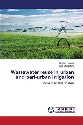 Wastewater Reuse in Urban and Peri-Urban Irrigation (Paperback)