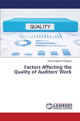 Factors Affecting the Quality of Auditors' Work (Paperback)