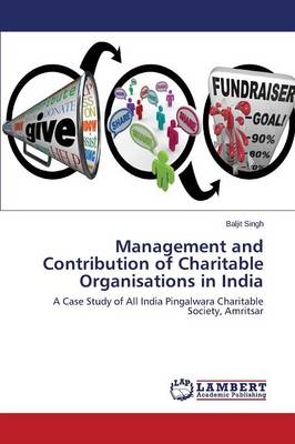 Management and Contribution of Charitable Organisations in India (Paperback)