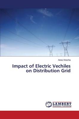 Impact of Electric Vechiles on Distribution Grid (Paperback)