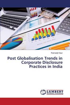 Post Globalisation Trends in Corporate Disclosure Practices in India (Paperback)
