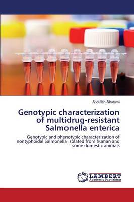 Genotypic Characterization of Multidrug-Resistant Salmonella Enterica (Paperback)