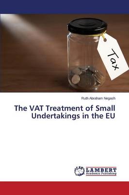 The Vat Treatment of Small Undertakings in the Eu (Paperback)