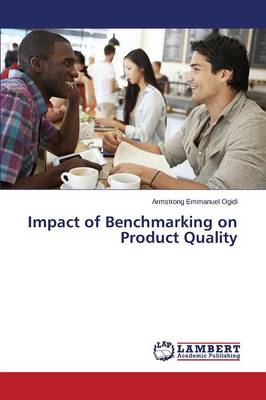Impact of Benchmarking on Product Quality (Paperback)