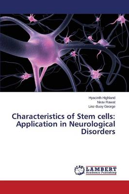Characteristics of Stem Cells: Application in Neurological Disorders (Paperback)