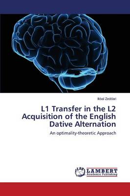 L1 Transfer in the L2 Acquisition of the English Dative Alternation (Paperback)