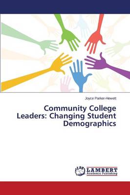 Community College Leaders: Changing Student Demographics (Paperback)