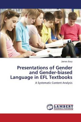 Presentations of Gender and Gender-Biased Language in Efl Textbooks (Paperback)