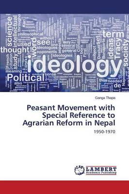 Peasant Movement with Special Reference to Agrarian Reform in Nepal (Paperback)