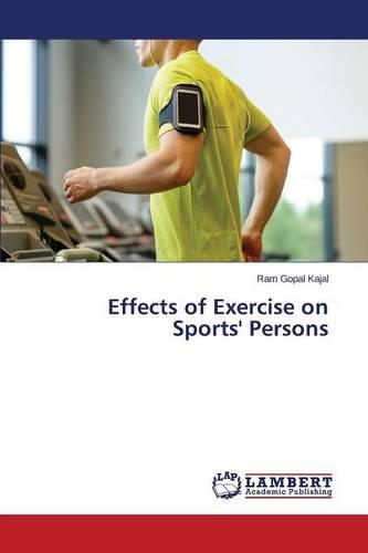 Effects of Exercise on Sports' Persons (Paperback)