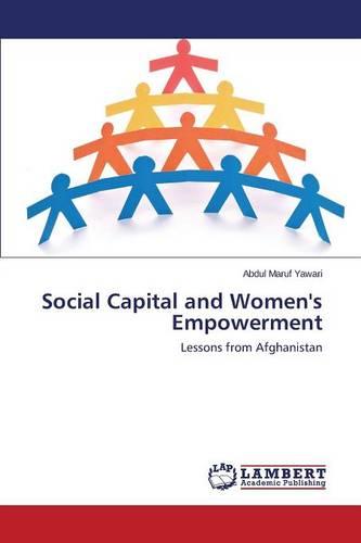 Social Capital and Women's Empowerment (Paperback)