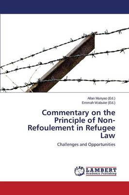 Commentary on the Principle of Non-Refoulement in Refugee Law (Paperback)