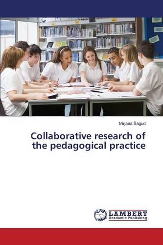 Collaborative Research of the Pedagogical Practice (Paperback)