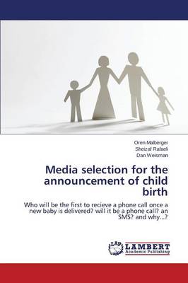 Media Selection for the Announcement of Child Birth (Paperback)