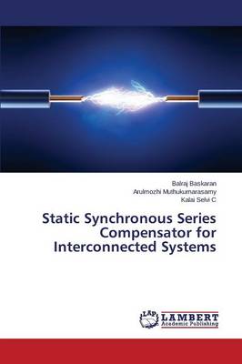 Static Synchronous Series Compensator for Interconnected Systems (Paperback)