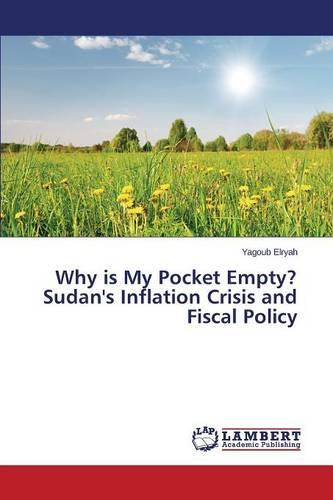 Why Is My Pocket Empty? Sudan's Inflation Crisis and Fiscal Policy (Paperback)