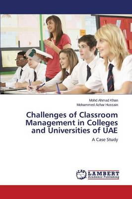 Challenges of Classroom Management in Colleges and Universities of Uae (Paperback)