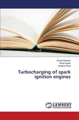 Turbocharging of Spark Ignition Engines (Paperback)