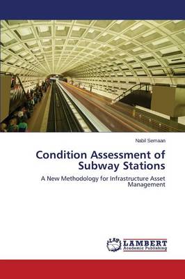 Condition Assessment of Subway Stations (Paperback)