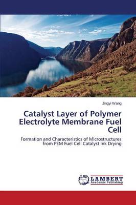 Catalyst Layer of Polymer Electrolyte Membrane Fuel Cell (Paperback)