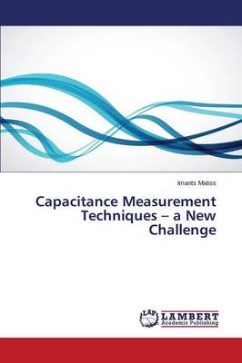 Capacitance Measurement Techniques - A New Challenge (Paperback)