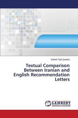 Textual Comparison Between Iranian and English Recommendation Letters (Paperback)