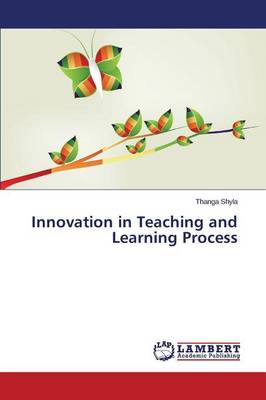Innovation in Teaching and Learning Process (Paperback)