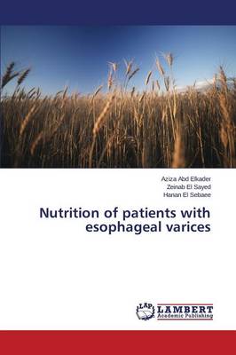 Nutrition of Patients with Esophageal Varices (Paperback)