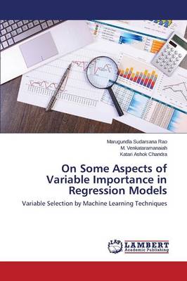 On Some Aspects of Variable Importance in Regression Models (Paperback)