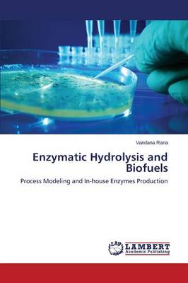 Enzymatic Hydrolysis and Biofuels (Paperback)