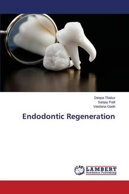 Endodontic Regeneration (Paperback)