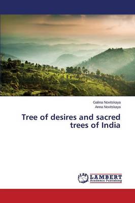 Tree of Desires and Sacred Trees of India (Paperback)