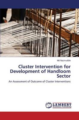 Cluster Intervention for Development of Handloom Sector (Paperback)