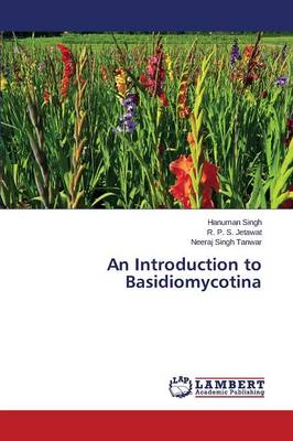 An Introduction to Basidiomycotina (Paperback)