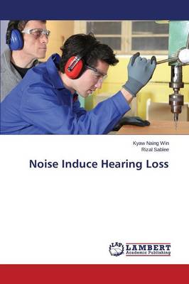 Noise Induce Hearing Loss (Paperback)