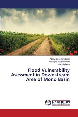 Flood Vulnerability Asessment in Downstream Area of Mono Basin (Paperback)