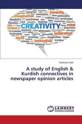 A Study of English & Kurdish Connectives in Newspaper Opinion Articles (Paperback)