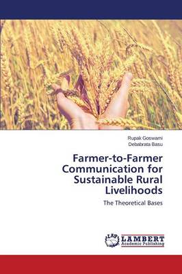 Farmer-To-Farmer Communication for Sustainable Rural Livelihoods (Paperback)